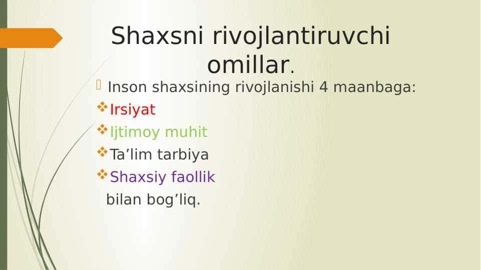 Shaxsni rivojlantiruvchi omillar. Inson shaxsining rivojlanishi 4 maanbaga
