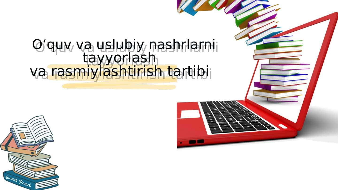 O‘quv va uslubiy nashrlarni tayyorlash