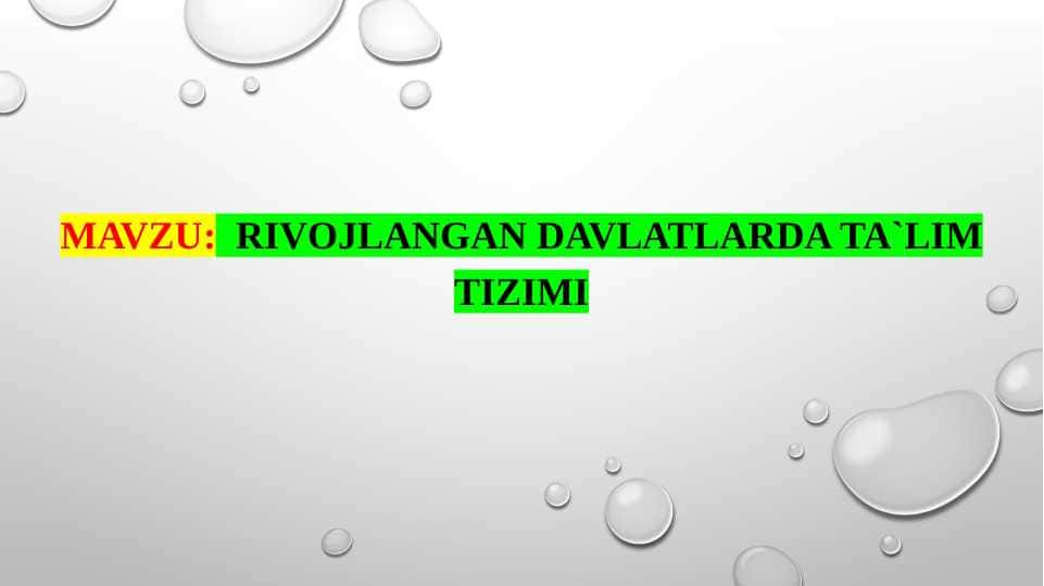 Rivojlangan davlatlarda ta`lim tizimi (TAQDIMOT)