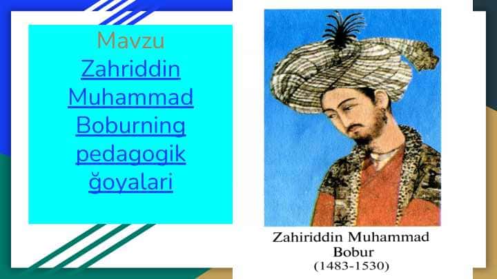 Zahiriddin Muhammad Boburning pedagogik gʻoyalari