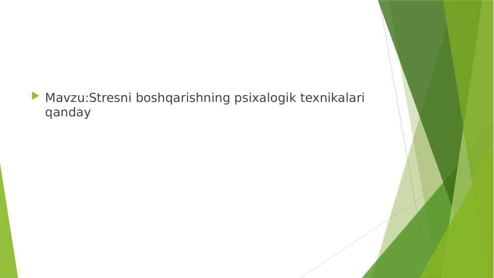 Stresni boshqarishning psixalogik texnikalari qanday