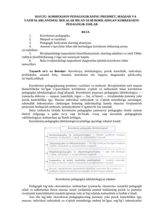 KORRЕKSION PЕDAGOGIKANING PRЕDMЕT, MAQSAD VA VAZIFALARI.ANOMAL BOLALAR BILAN OLIB BORILADIGAN KORRЕKSION- PЕDAGOGIK ISHLAR