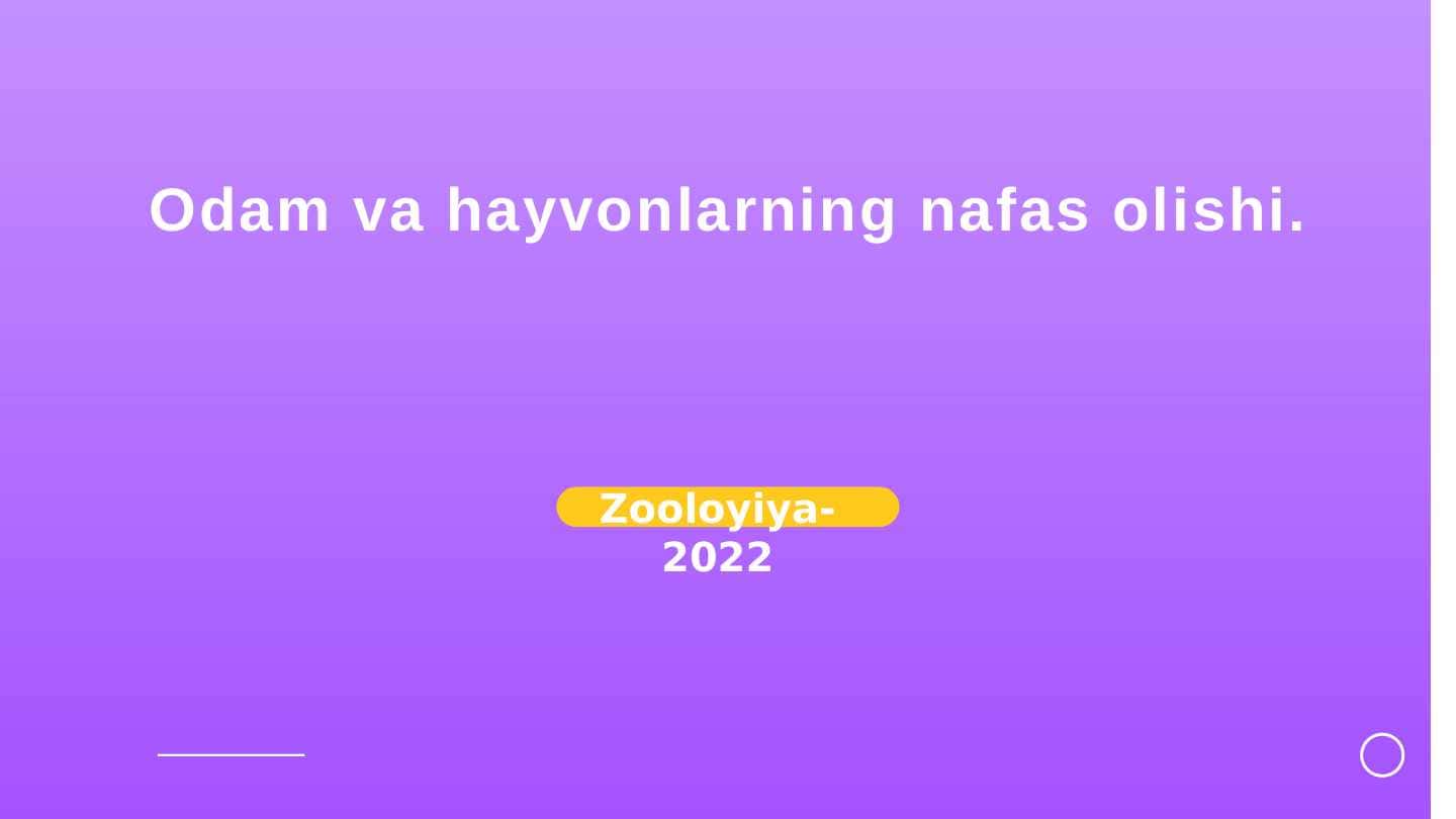 Odam va hayvonlarning nafas olishi
