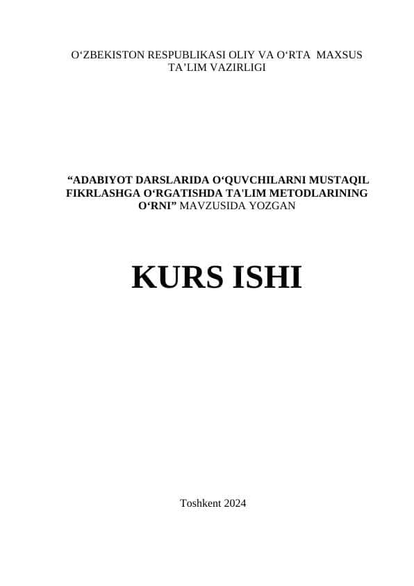 ADABIYOT DARSLARIDA OʻQUVCHILARNI MUSTAQIL FIKRLASHGA OʻRGATISHDA TA'LIM METODLARINING OʻRNI
