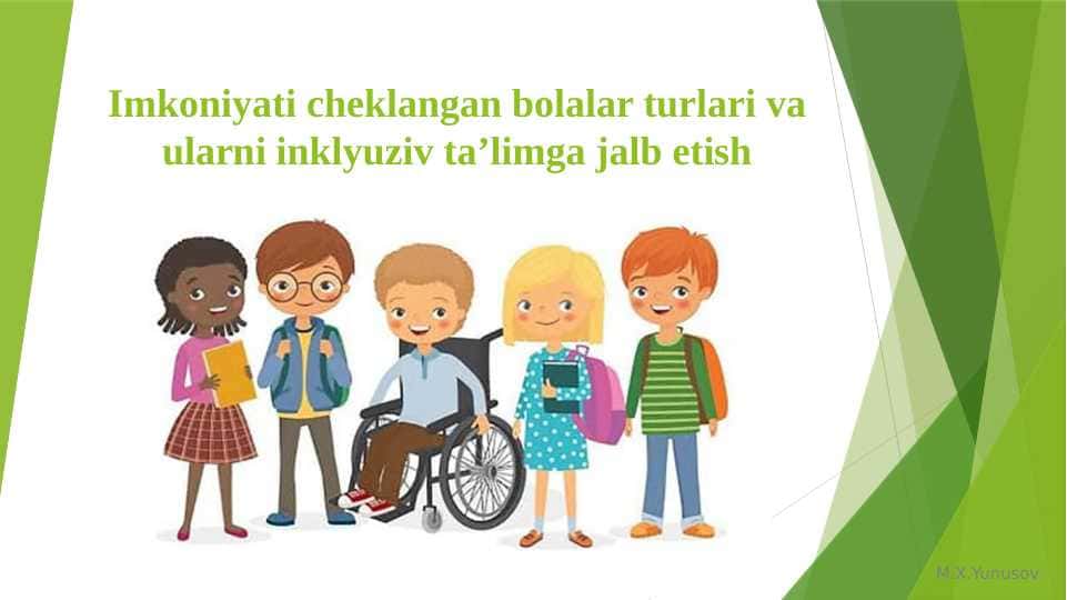 Imkoniyati cheklangan bolalar turlari va ularni inklyuziv ta’limga jalb etish