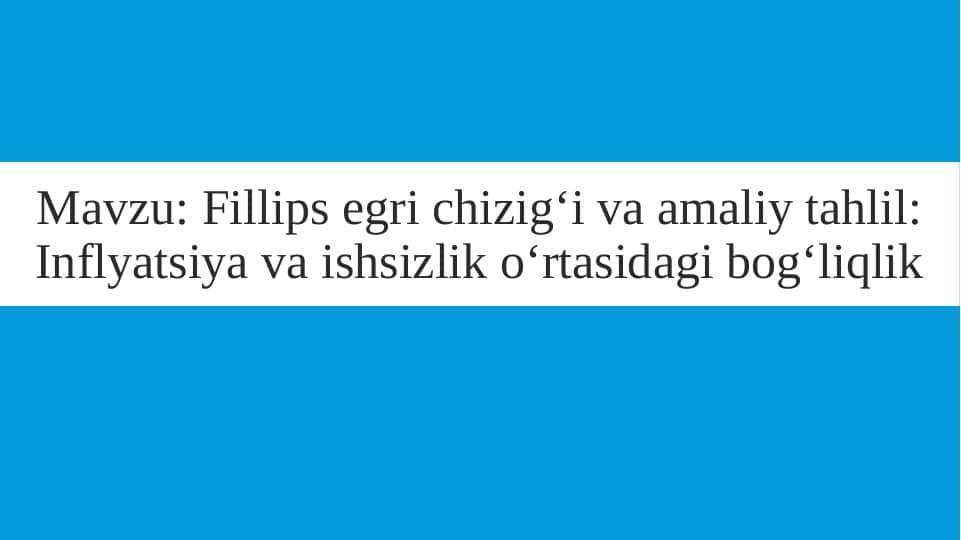 Fillips egri chizig‘i va amaliy tahlil: Inflyatsiya va ishsizlik o‘rtasidagi bog‘liqlik