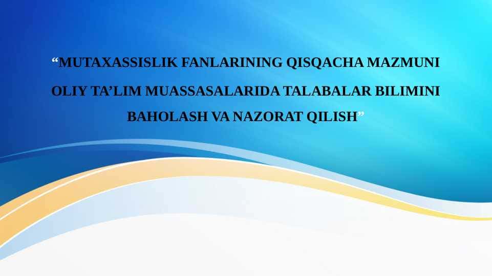MUTAXASSISLIK FANLARINING QISQACHA MAZMUNI