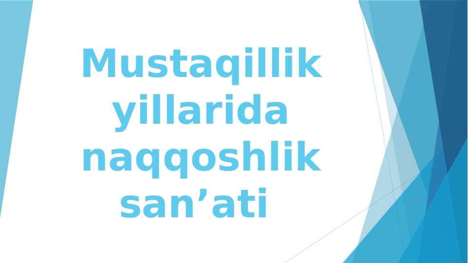 Mustaqillik yillarida naqqoshlik san’ati