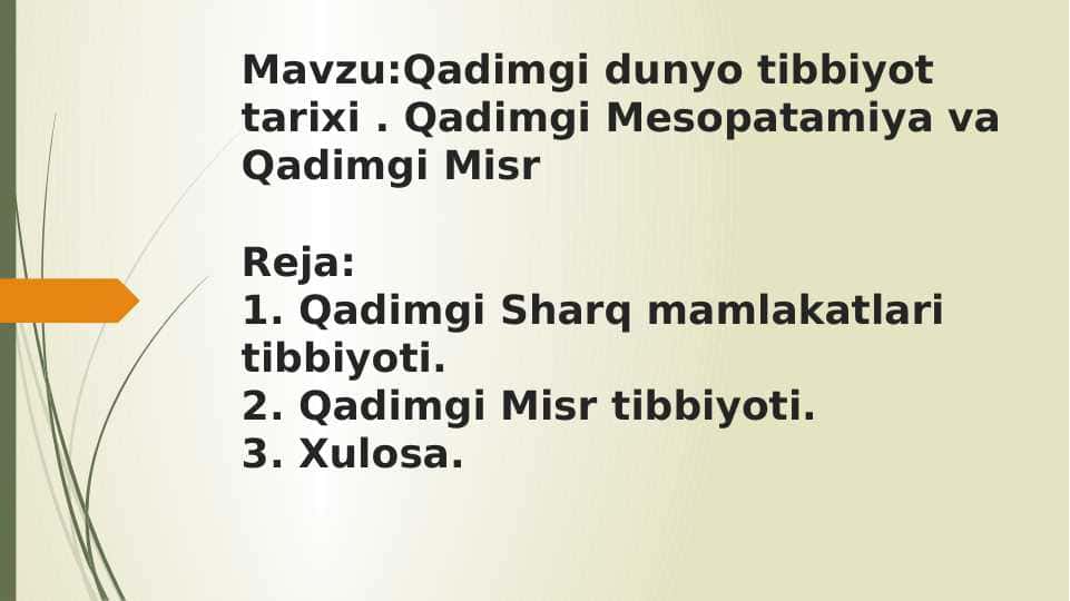Qadimgi dumyo tibbiy risolalarida qadimgi hind tibbiyoti masalalarining yoritilishi. qadimgi xitoyda tibbiyot va uning o‘ziga xos tomonlari