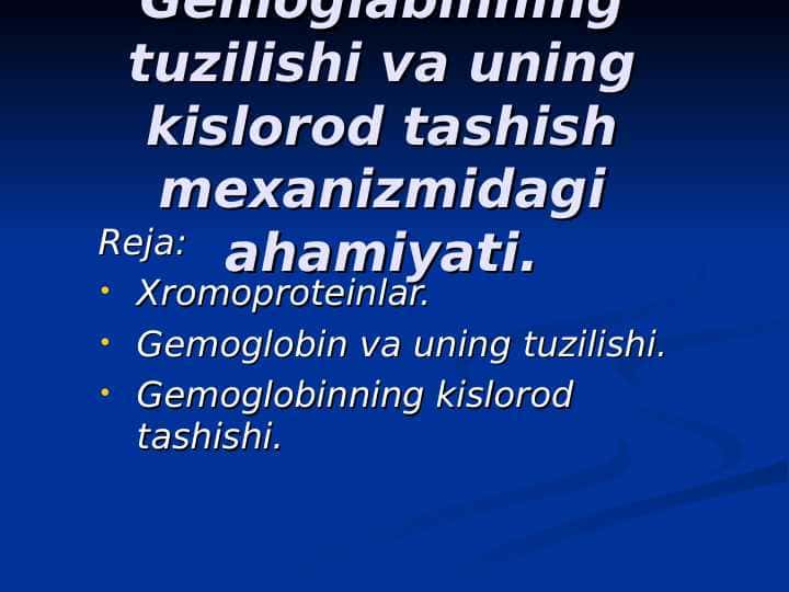 Gemoglabinning tuzilishi va uning kislorod tashish mexanizmidagi ahamiyati