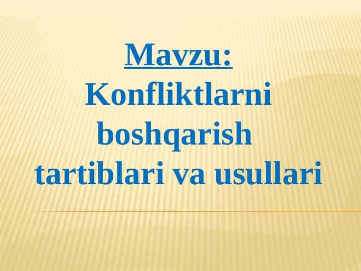 Konfliktlarni boshqarish tartiblari va usullari