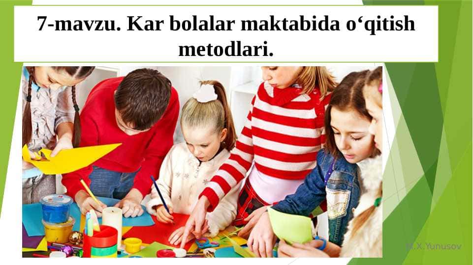 Kar bolalar maktabida o‘qitish metodlari.