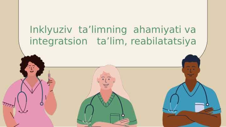 Inklyuziv taʼlimning ahamiyati va integratsion taʼlim, reabilatatsiya