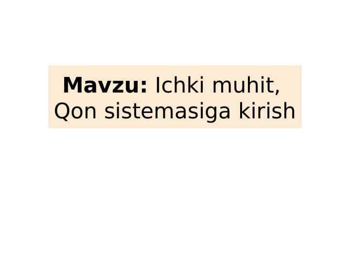 Ichki muhit. Qon sistemasiga kirish