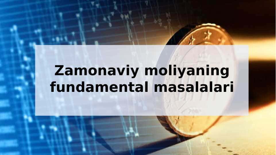 Zamonaviy moliyaning fundamental masalalari