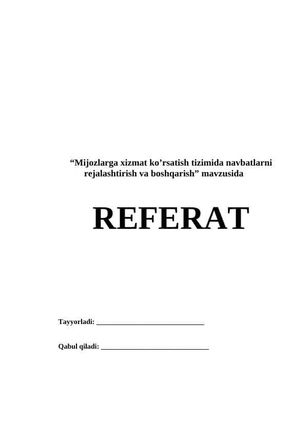 Mijozlarga xizmat ko’rsatish tizimida navbatlarni rejalashtirish va boshqarish