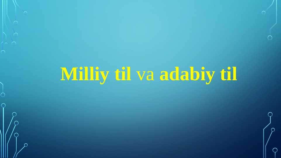Milliy til va adabiy til
