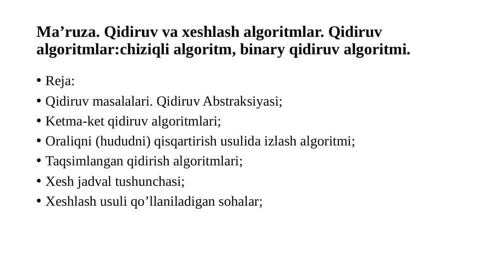 Qidiruv va xeshlash algoritmlar. Qidiruv algoritmlar:chiziqli algoritm, binary qidiruv algoritmi
