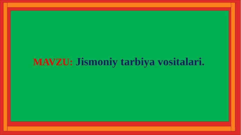 Jismoniy tarbiya vositalari