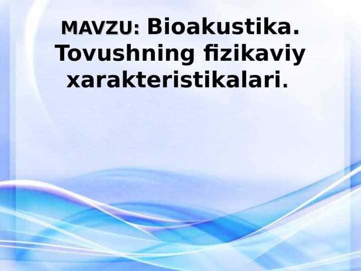 Bioakustika. Tovushning fizikaviy xarakteristikalari