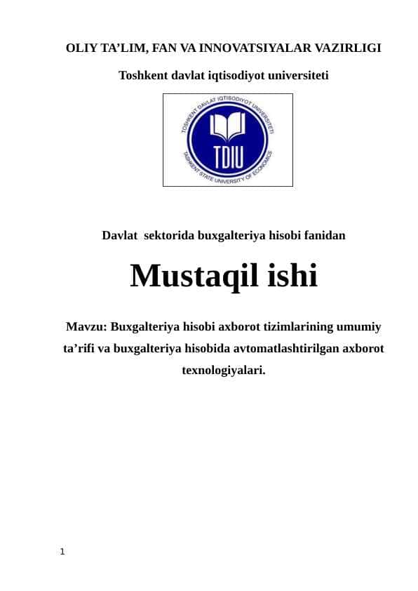 Buxgalteriya hisobi axborot tizimlarining umumiy ta’rifi va buxgalteriya hisobida avtomatlashtirilgan axborot texnologiyalari