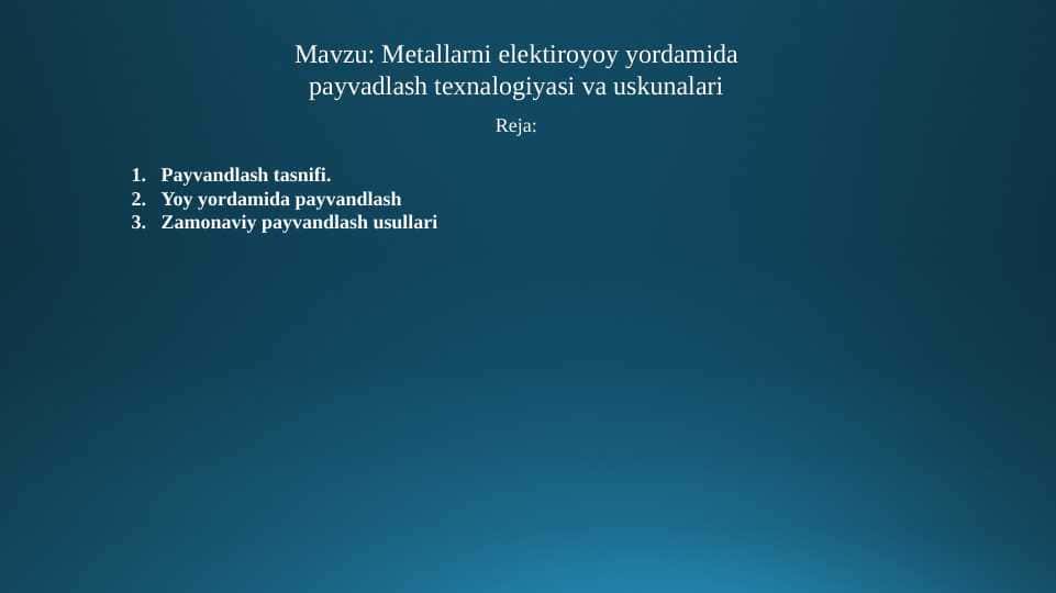Metallarni elektiroyoy yordamida payvadlash texnalogiyasi va uskunalari
