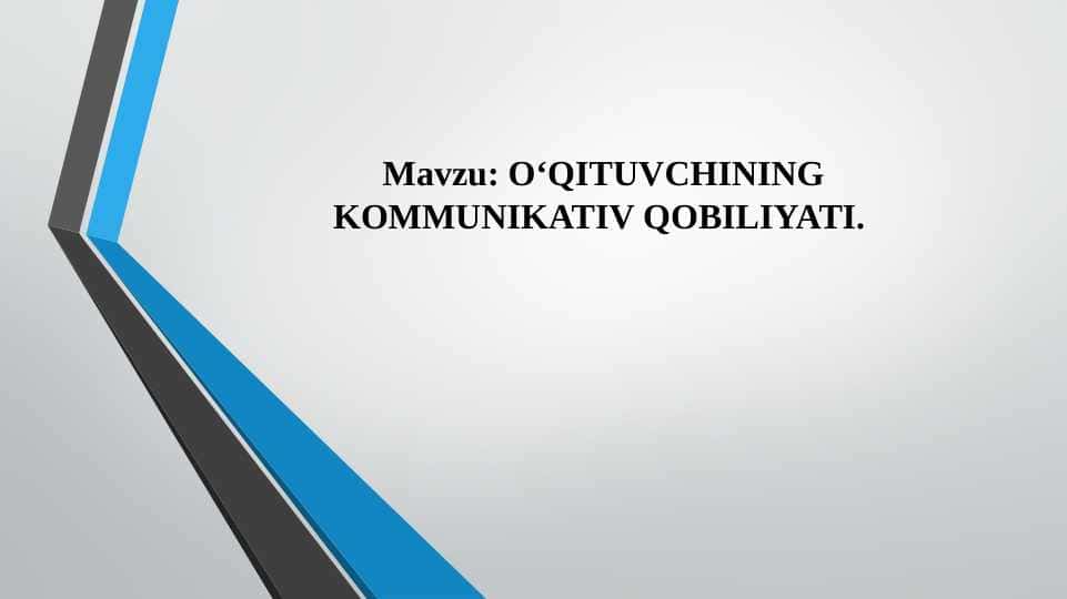 O‘QITUVCHINING KOMMUNIKATIV QOBILIYATI.