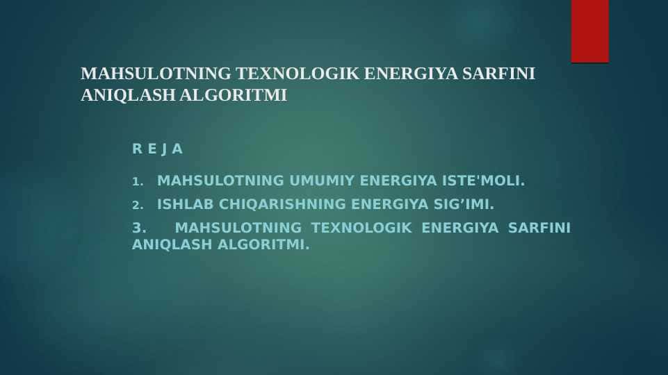 MAHSULOTNING TEXNOLOGIK ENERGIYA SARFINI ANIQLASH ALGORITMI