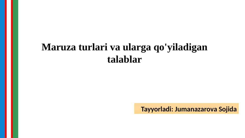 Maruza turlari va ularga qo'yiladigan talablar