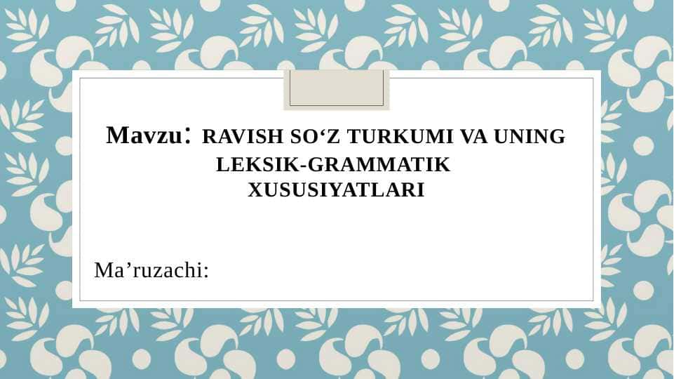 RAVISH SO‘Z TURKUMI VA UNING LEKSIK-GRAMMATIK XUSUSIYATLARI