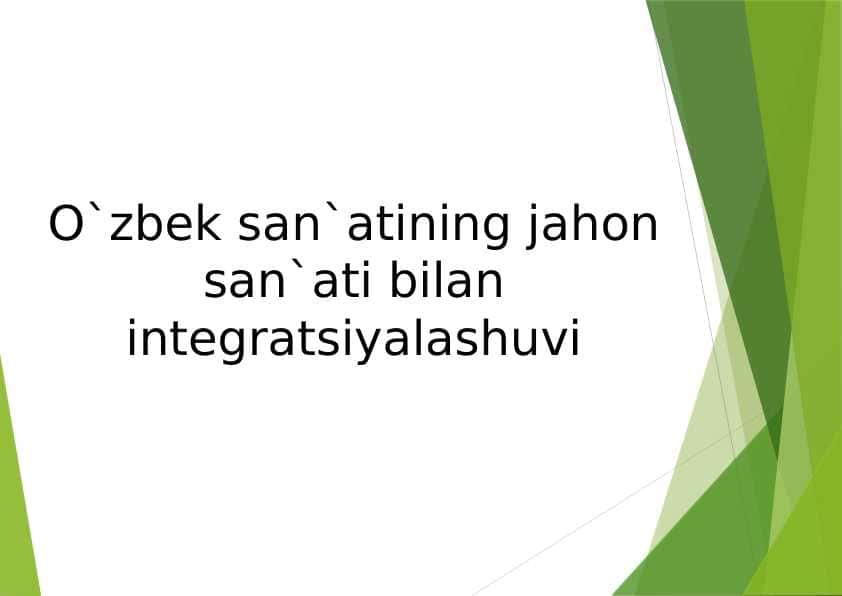 O`zbek san`atining jahon san`ati bilan integratsiyalashuvi (2)