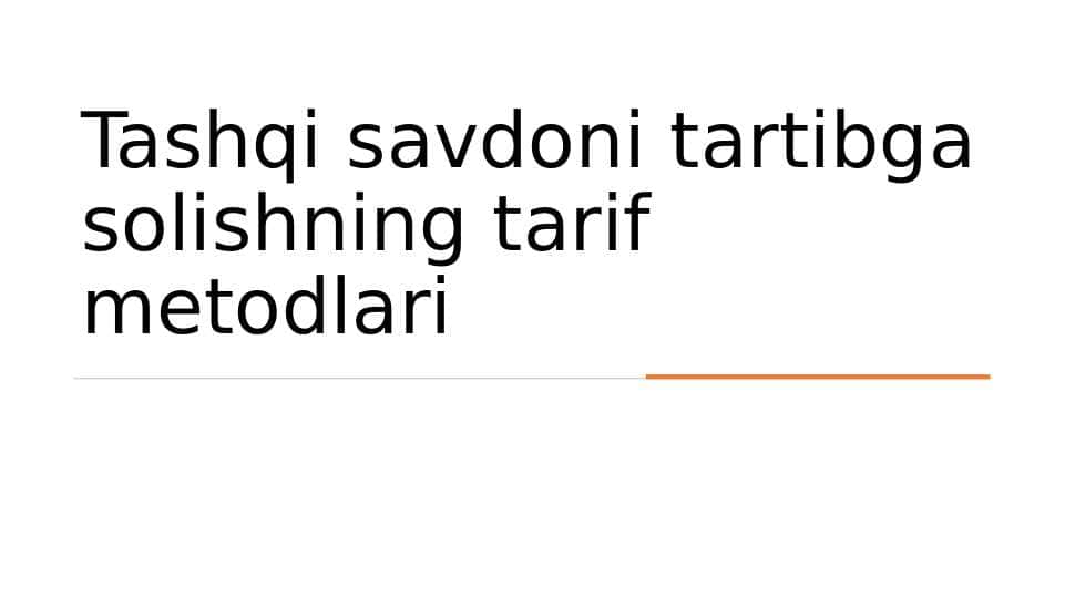 Tashqi savdoni tartibga solishning tarif metodlari