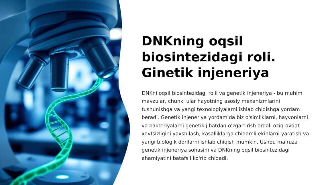 DNKning oqsil biosintezidagi roli. Ginetik injeneriya