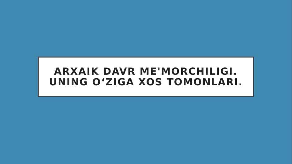 Arxaik davr me'morchiligi.