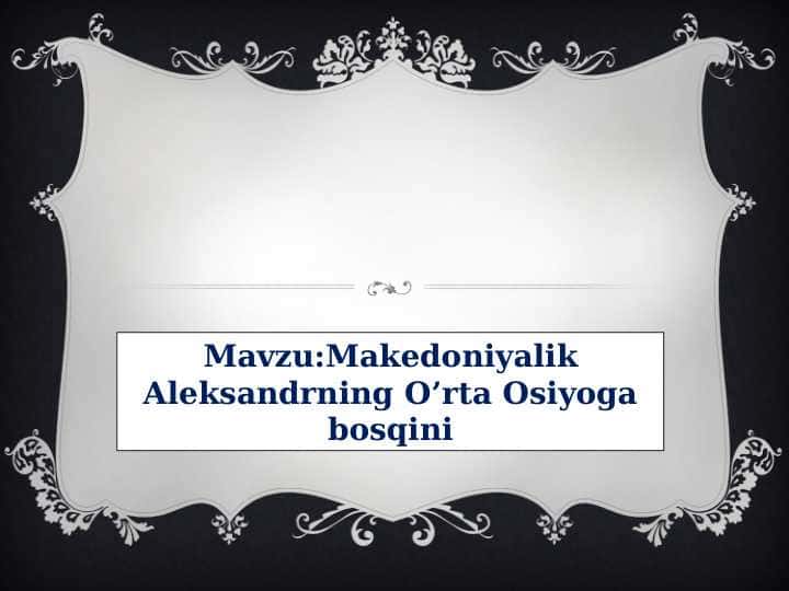 Makedoniyalik Aleksandrning O’rta Osiyoga bosqini