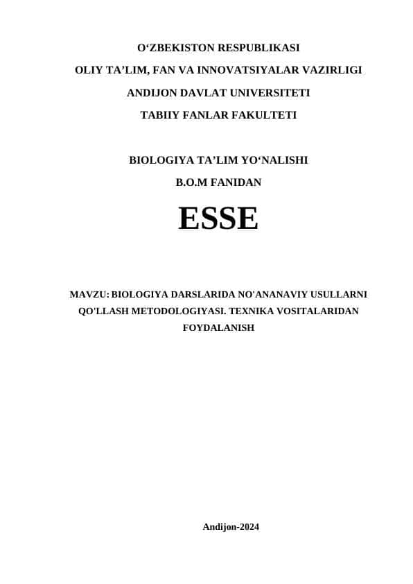 BIOLOGIYA DARSLARIDA NO'ANANAVIY USULLARNI QO'LLASH METODOLOGIYASI. TEXNIKA VOSITALARIDAN FOYDALANISH