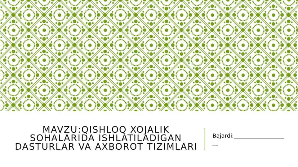 Qishloq xojalik sohalarida ishlatiladigan dasturlar va axborot tizimlari