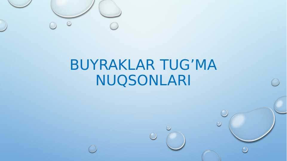 BUYRAKLAR TUG’MA NUQSONLARI