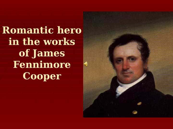 Romantic hero in the works of James Fennimore Cooper