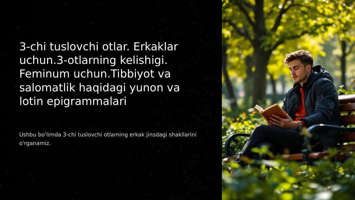 3-chi tuslovchi otlar. Erkaklar uchun.3-otlarning kelishigi. Feminum uchun.Tibbiyot va salomatlik haqidagi yunon va lotin epigrammalari