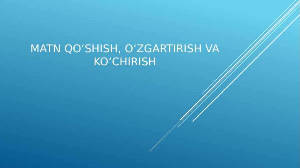 Matn qoʻshish, oʻzgartirish va koʻchirish