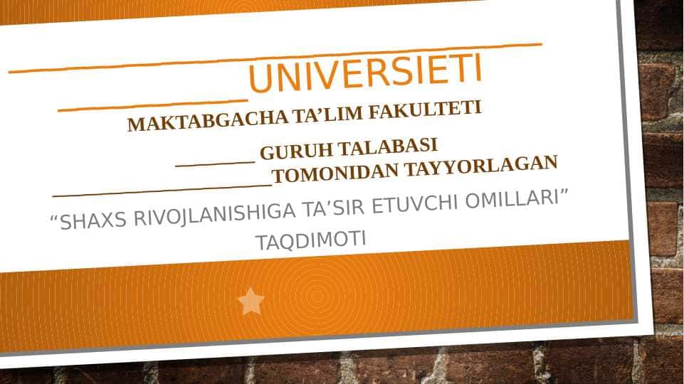 Shaxs rivojlanishiga ta’sir etuvchi omillari