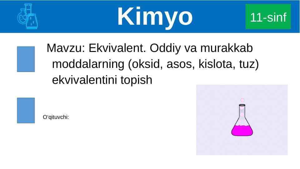 Ekvivalent. Oddiy va murakkab moddalarning (oksid, asos, kislota, tuz) ekvivalentini topish