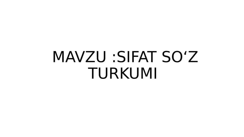 SIFAT SOʻZ TURKUMI