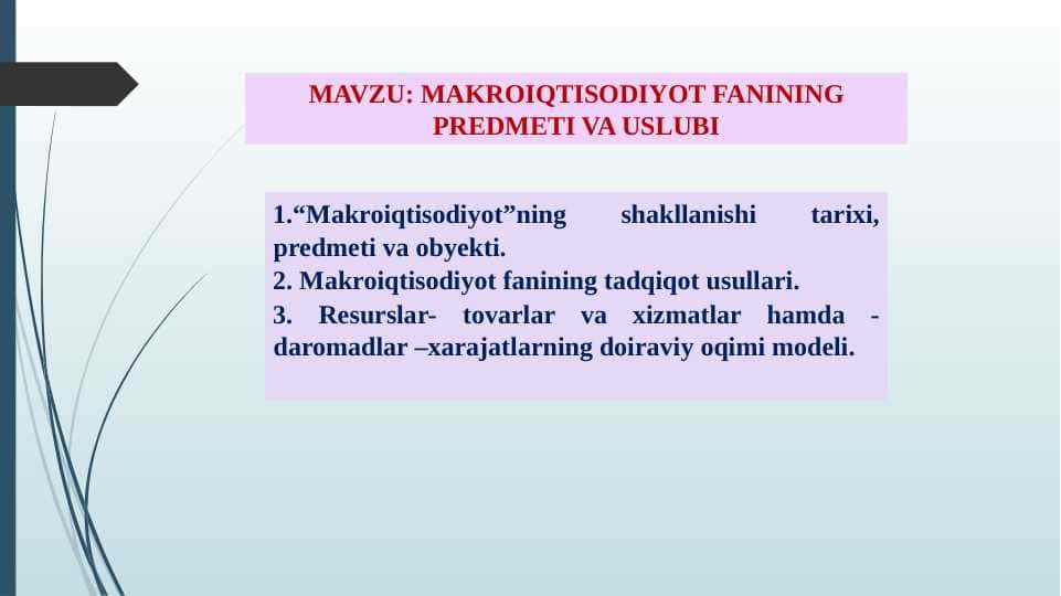MAKROIQTISODIYOT FANINING PREDMETI VA USLUBI