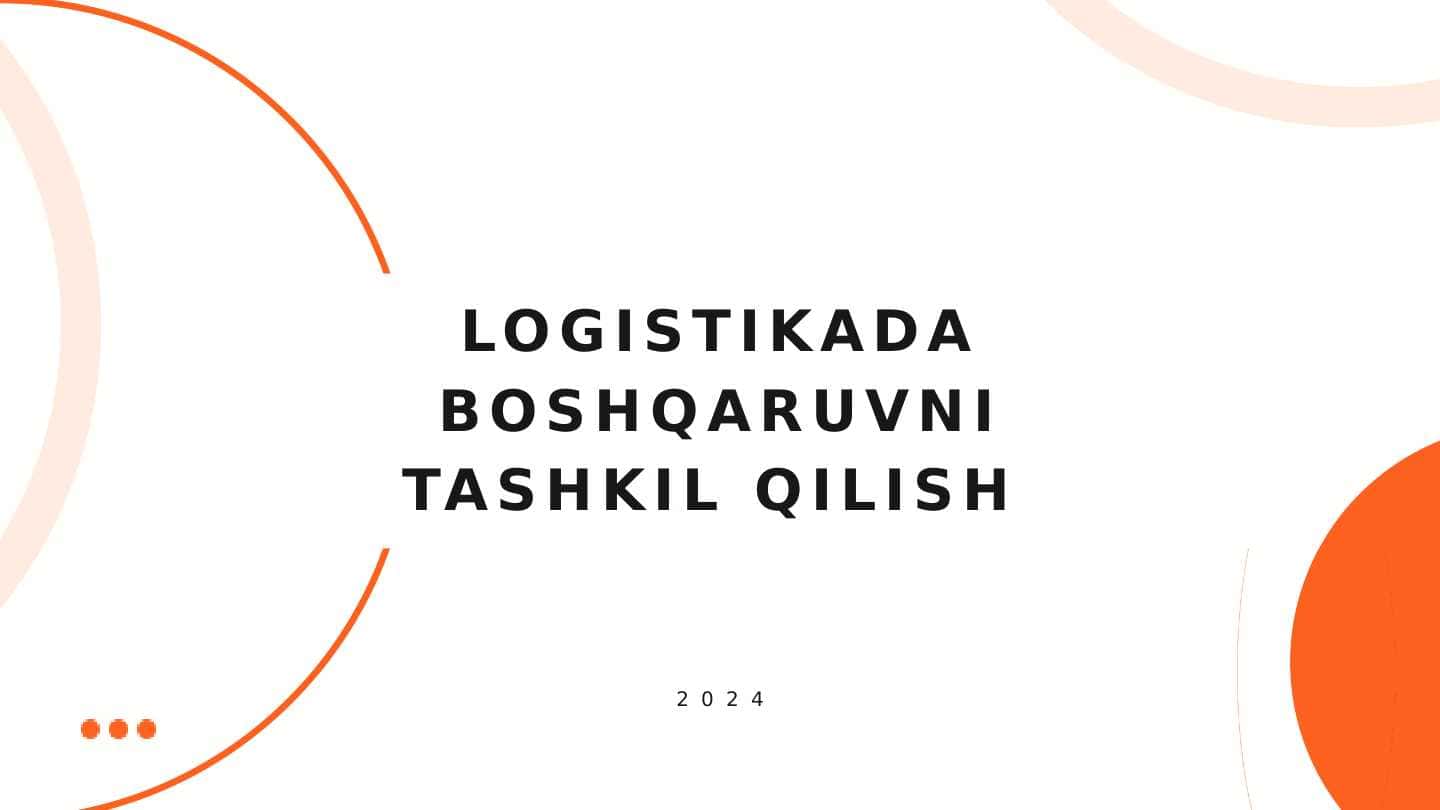 Slayd mavzusi: Logistikada boshqaruvni tashkil etish