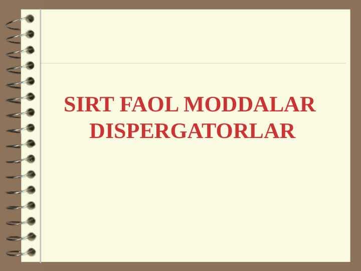 SIRT FAOL MODDALAR DISPERGATORLAR