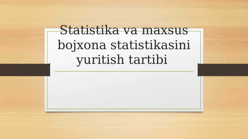 Statistika va maxsus bojxona statistikasini yuritish tartibi