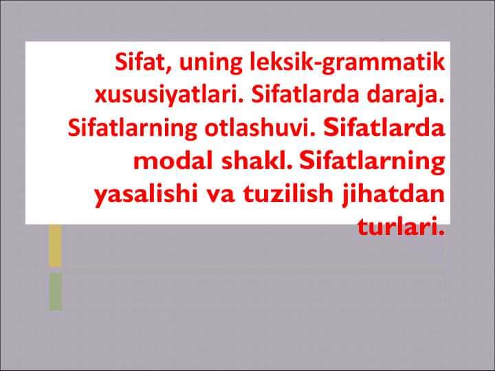 Sifat va uning leksik-grammatik xususiyatlari.