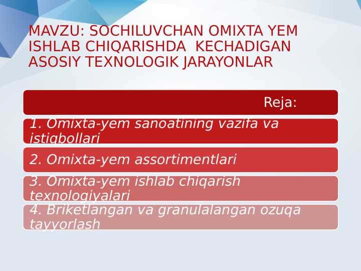Sochiluvchan omixta yem ishlab chiqarishda kechadigan asosiy texnologik jarayonlar